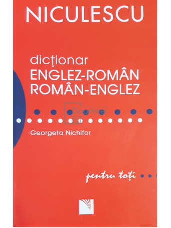 Dictionar englez-roman, roman-englez pentru toti