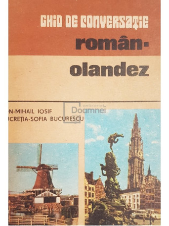 Ion Mihail Iosif - Ghid de conversatie roman-olandez - 1986 - Brosata