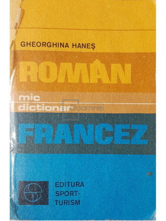 Mic dictionar roman-francez (ed. 1976)