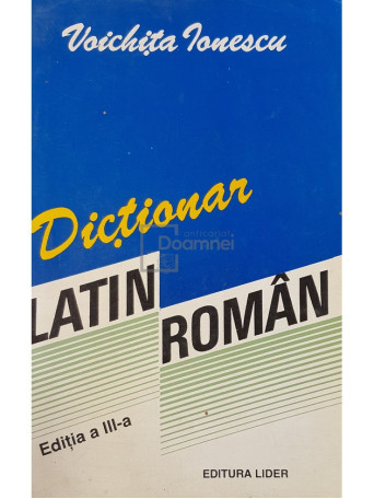 Voichita Ionescu - Dictionar latin-roman (ed. III) - 1992 - Brosata