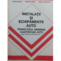 Instalatii si echipamente auto. Tehnologia meseriei electrician auto