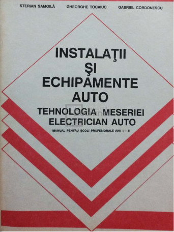 Instalatii si echipamente auto. Tehnologia meseriei electrician auto