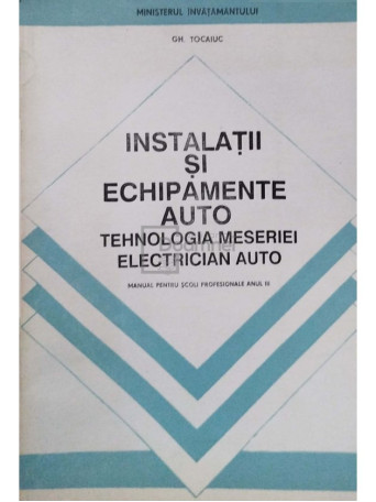 Instalatii si echipamente auto - Tehnologia meseriei electrician auto