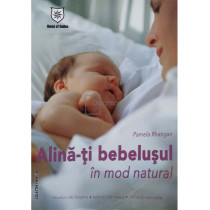 Alina-ti bebelusul in mod natural