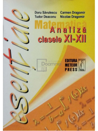 Doru Savulescu - Matematica - Analiza, clasele XI-XII - 2008 - Brosata