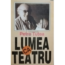 Lumea ca teatru