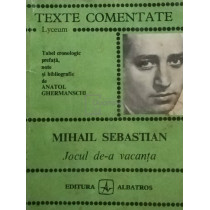 Mihail Sebastian - Jocul de-a vacanta