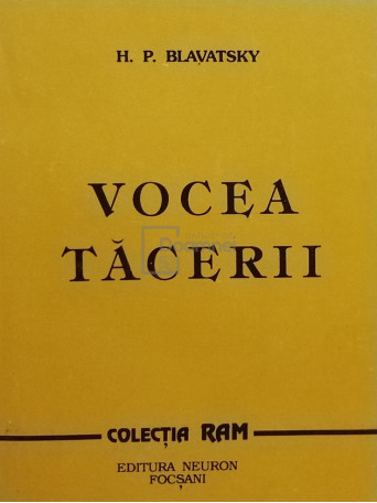 Helena Petrovna Blavatsky - Vocea tacerii - 1992 - Brosata