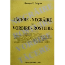 Tacere-negraire si vorbire-rostuire (semnata)