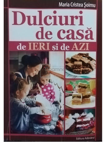 Dulciuri de casa de ieri si de azi