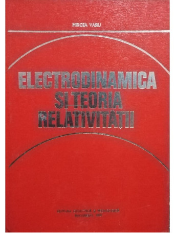 Electrodinamica si teoria relativitatii