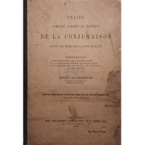 Traire complet, logique et pratique de la conjugaison de tous les verbes de la langue francaise (semnata)