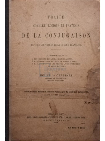 Traire complet, logique et pratique de la conjugaison de tous les verbes de la langue francaise (semnata)