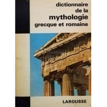 Dictionnaire de la mythologie grecque et romaine