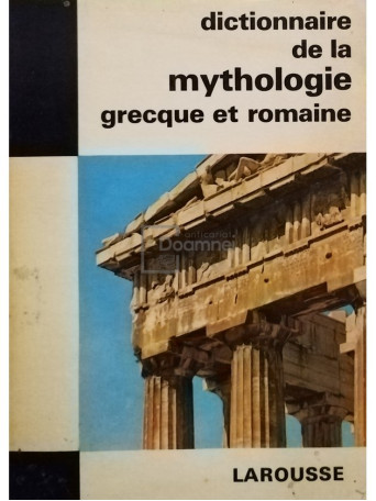 Dictionnaire de la mythologie grecque et romaine