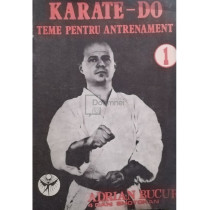 Karate-Do - Teme pentru antrenament, vol. 1