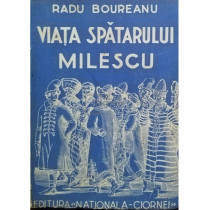 Viata spatarului Milescu