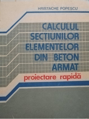 Calculul sectiunilor elementelor din beton armat (dedicatie)