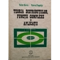 Teoria distributiilor, functii complexe si aplicatii