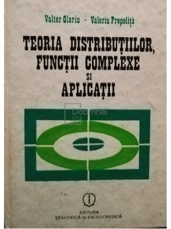 Teoria distributiilor, functii complexe si aplicatii