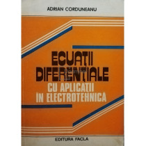 Ecuatii diferentiale cu aplicatii in electrotehnica