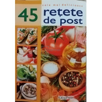 Cele mai delicioase 45 retete de post