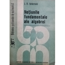 Notiunile fundamentale ale algebrei