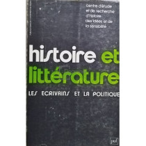 Histoire et litterature - Les ecrivains et la politique