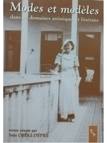 Modes et modeles dans les domaines artistiques et litteraire