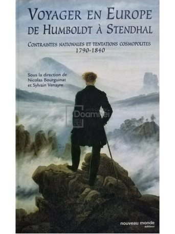 Voyager en Europe de Humboldt a Stendhal