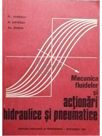 Mecanica fluidelor si actionari hidraulice si pneumatice