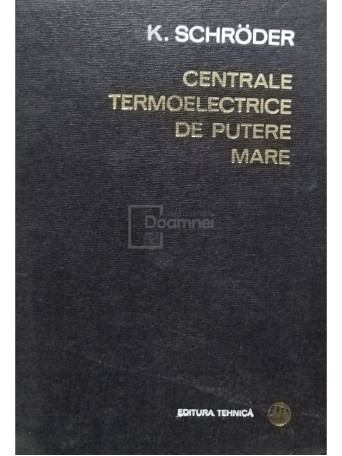 Centrale termoelectrice de putere mare, vol. 2