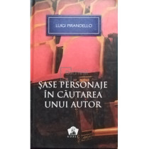 Sase personaje in cautarea unui autor