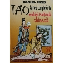 Tao. Cartea completa de medicina traditionala chineza