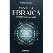 Mistica Ebraica si Deschiderea Cerurilor