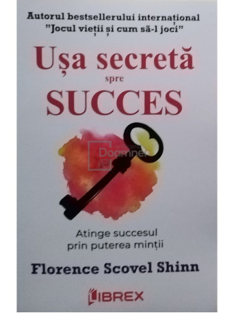 Florence Scovel Shinn - Usa secreta spre succes - 2022 - Brosata