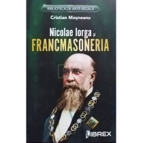 Nicolae Iorga si francmasoneria