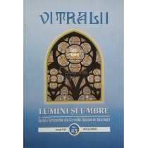 Vitralii - Lumini si umbre, anul VII, nr. 25, 2015-2016