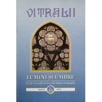 Vitralii - Lumini si umbre, anul VI, nr. 23, 2015