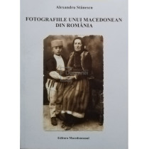 Fotografiile unui macedonean din Romania (semnata)