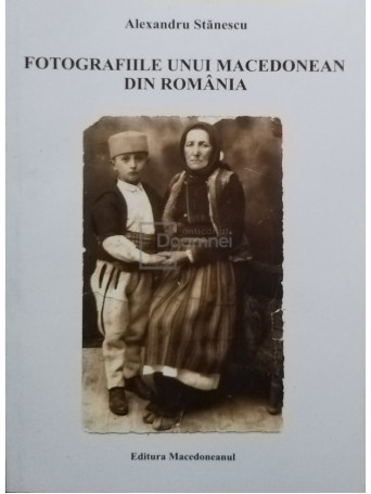 Fotografiile unui macedonean din Romania (semnata)