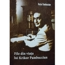 File din viata lui Krikor Pambuccian