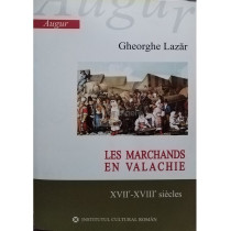 Les Marchands en Valachie XVII - XVIII siecles