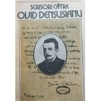 Scrisori catre Ovid Densusianu, vol. IV (semnata)