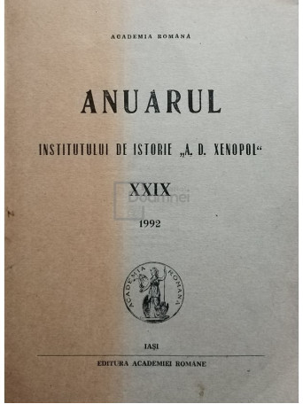 Anuarul Institutului de Istorie A. D. Xenopol, vol. XXIX