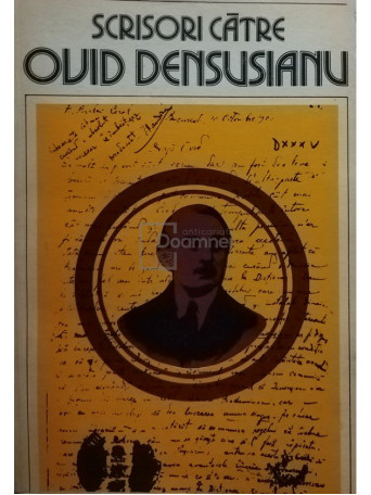 Scrisori catre Ovid Densusianu, vol. I