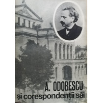 A. Odobescu si corespondentii sai