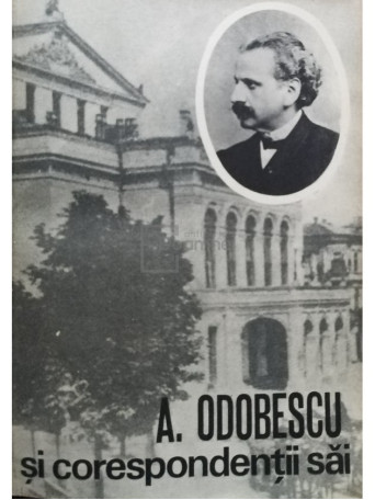 A. Odobescu si corespondentii sai