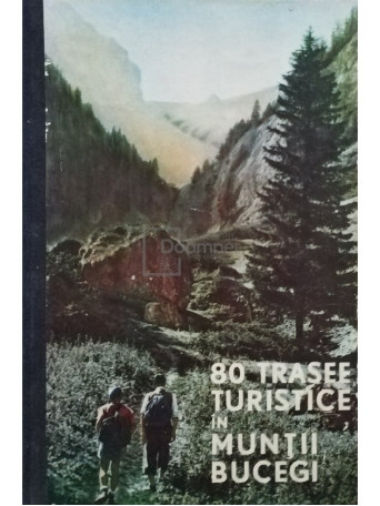 Al. Beldie - 80 trasee turistice in muntii Bucegi - 1968 - cartonata