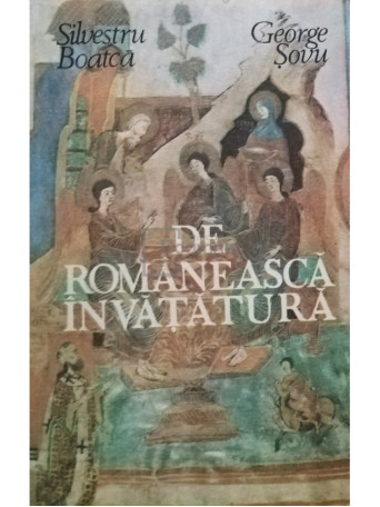 Silvestru Boatca - De romaneasca invatatura - 1992 - Brosata